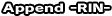 Append -RIN-