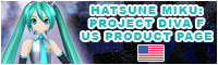 HATSUNE MIKU: PROJECT DIVA F US PRODUCT PAGE