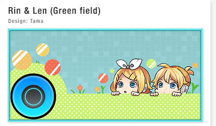 RIN＆LEN(Green field)  Design: Tama